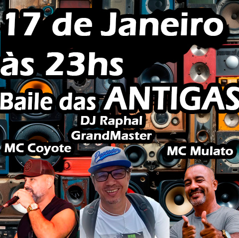 Baile das Antigas com MC Mulato, MC Coyoute, DJ GrandMaster Raphael e DJ André NS